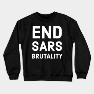 END SARS BRUTALITY Crewneck Sweatshirt